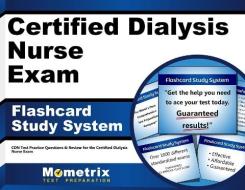 Certified Dialysis Nurse Exam Flashcard Study System: Cdn Test Practice Questions and Review for the Certified Dialysis Nurse Exam di Cdn Exam Secrets Test Prep Team edito da Mometrix Media LLC