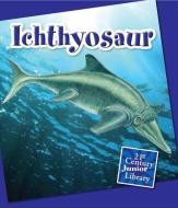 Ichthyosaur di Josh Gregory edito da CHERRY LAKE PUB