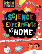 STEM Starters for Kids: Science Experiments at Home di Susan Martineau edito da Skyhorse Publishing