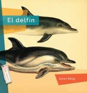 El Delfin di Jason Skog edito da CREATIVE ED & PAPERBACKS