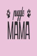 Puggle Mama: Funny Blank Lined Journal for Puggle Dog Owners di Stephanie Paige edito da LIGHTNING SOURCE INC