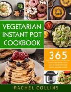 Vegetarian Instant Pot Cookbook di Rachel Collins edito da Lhazey Publishing LLC