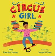 Circus Girl di Jana Novotny Hunter edito da CHILDS PLAY
