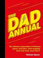 The Dad Annual di Michael Spicer edito da Summersdale Publishers