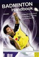 Badminton Handbook di Bernd-Volker Brahms edito da Meyer & Meyer Sport (uk) Ltd