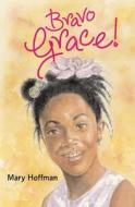 Bravo Grace di Mary Hoffman edito da Frances Lincoln Publishers Ltd