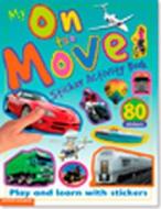 My Sticker Activity Books: On the Move di Chez Picthall edito da Award Publications Ltd