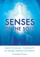 Senses of the Soul di GuruMeher Khalsa edito da Kundalini Research Institute