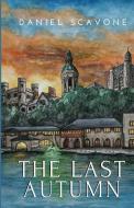 The Last Autumn di Daniel Scavone edito da Beacon Publishing Group