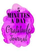 5 Minutes a Day Gratitude Journal: Daily Gratitude Journal with Prompts 108 Days of Choosing Gratitude di Dartan Creations edito da Createspace Independent Publishing Platform
