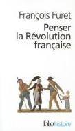Penser La Revol Francai di Francois Furet edito da Gallimard Education