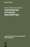 Historische Attische Inschriften di Ernst Nachmanson edito da Walter de Gruyter