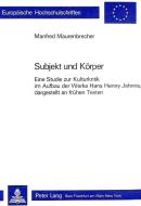 Subjekt und Körper di Manfred Maurenbrecher edito da P.I.E.