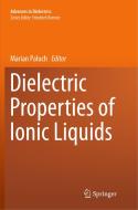 Dielectric Properties of Ionic Liquids edito da Springer International Publishing