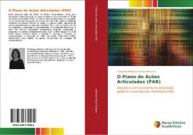 O Plano de Ações Articuladas (PAR) di Sangelita Miranda Franco Mariano edito da Novas Edições Acadêmicas