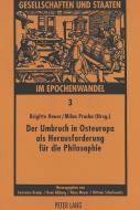 Der Umbruch in Osteuropa als Herausforderung für die Philosophie edito da Lang, Peter GmbH