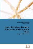 Novel Technique for Mass Production of Electrospun Fibers di Jackapon Sunthornvarabhas, George G Chase edito da VDM Verlag