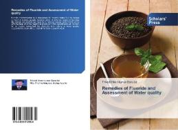 Remedies of Fluoride and Assessment of Water quality di Trivedi Hiren kumar Bansilal edito da SPS
