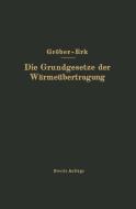 Die Grundgesetze der Wärmeübertragung di Na Erk, Na Gröber edito da Springer Berlin Heidelberg