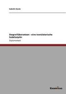 Stegreifübersetzen - eine translatorische Subdisziplin di Isabelle Kautz edito da Examicus Verlag