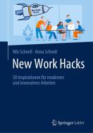 New Work Hacks di Nils Schnell, Anna Schnell edito da Springer-Verlag GmbH