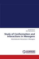 Study of Conformation and Interactions in Mesogens di Devesh Kumar, Mihir Roychoudhury edito da LAP Lambert Academic Publishing