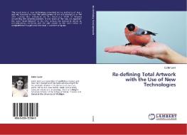 Re-defining Total Artwork with the Use of New Technologies di Esthir Lemi edito da LAP Lambert Academic Publishing