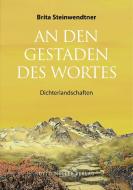 An den Gestaden des Wortes di Brita Steinwendtner edito da Otto Müller Verlagsges.