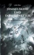 Himmelskind und Donnerwetter di Lilith Ellar edito da Books on Demand