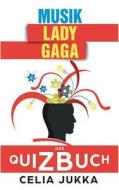 Lady Gaga di Celia Jukka edito da Books On Demand