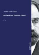 Kunstwerke und Künstler in England di Gustav Friedrich Waagen edito da Inktank publishing