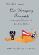 Der Untergang Österreichs di Peter Ripota edito da Books on Demand