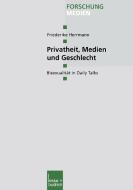 Privatheit, Medien und Geschlecht di Friederike Herrmann edito da VS Verlag für Sozialw.