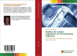 Análise de Custos Logísticos na Terceirização Logística di Cassiane Oliveira Velho edito da Novas Edições Acadêmicas