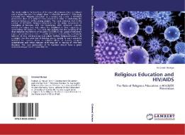 Religious Education and HIV/AIDS di Gistered Muleya edito da LAP Lambert Acad. Publ.