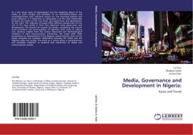 Media, Governance and Development in Nigeria: di Lai Oso, Oludayo Soola, Umaru Pate edito da LAP Lambert Academic Publishing
