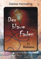 Der blaue Faden di Sabine Hermanns edito da Schmitz Andrea