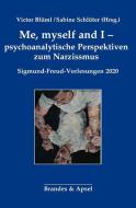 Me, myself and I - psychoanalytische Perspektiven zum Narzissmus edito da Brandes + Apsel Verlag Gm