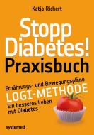 Stopp Diabetes! Praxisbuch di Katja Richert edito da riva Verlag