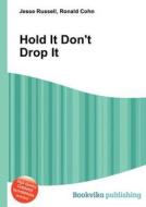 Hold It Don\'t Drop It edito da Book On Demand Ltd.