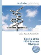 Sailing At The 1924 Summer Olympics edito da Book On Demand Ltd.