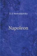 Napoleon di D S Merezhkovsky edito da Book On Demand Ltd.