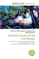 Limerick School Of Art And Design edito da Alphascript Publishing