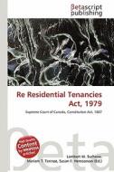 Re Residential Tenancies ACT, 1979 edito da Betascript Publishing