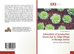 Estimation of production losses due to ridge-tillage in Busogo Sector di Anastase Ndahimana edito da Editions universitaires europeennes EUE