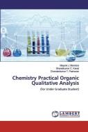 Chemistry Practical Organic Qualitative Analysis di Mayank J. Mamtora, Sharadkumar C. Karad, Chandankumar T. Pashavan edito da LAP Lambert Academic Publishing