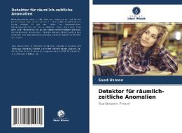 Detektor für räumlich-zeitliche Anomalien di Saad Usman edito da Verlag Unser Wissen