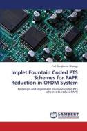 Implet.Fountain Coded PTS Schemes for PAPR Reduction in OFDM System di Surajkumar Ghatage edito da LAP LAMBERT Academic Publishing