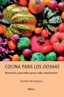 Cocina para los doshas di Amadea Morningstar edito da Ediciones Ayurveda