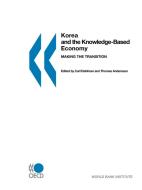 Korea And The Knowledge-based Economy: Making The Transition di Andersson Ed edito da Organization For Economic Co-operation And Development (oecd